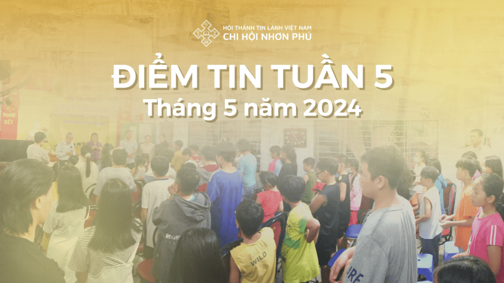 Điểm tin tuần 5 tháng 5 năm 2024